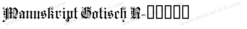 Manuskript Gotisch R字体转换